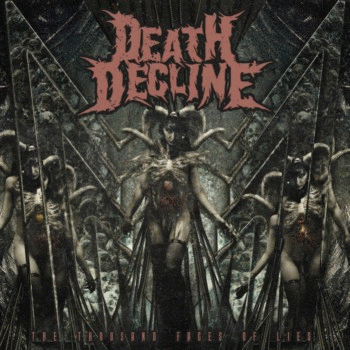 Death Decline : The Thousand Faces of Lies Death Decline : The Thousand Faces of Lies